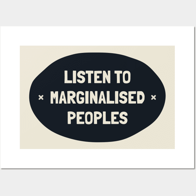 Listen To Marginalised Peoples - Support BIPOC Wall Art by Football from the Left